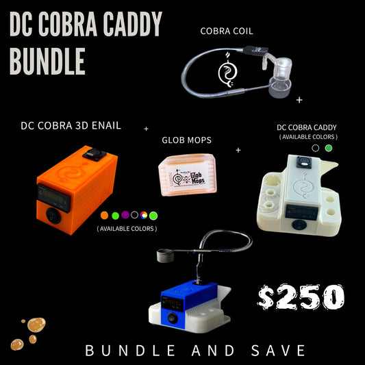 4/20 Bundle Package Deal DC Cobra 3D Printed E-Nail & Caddy