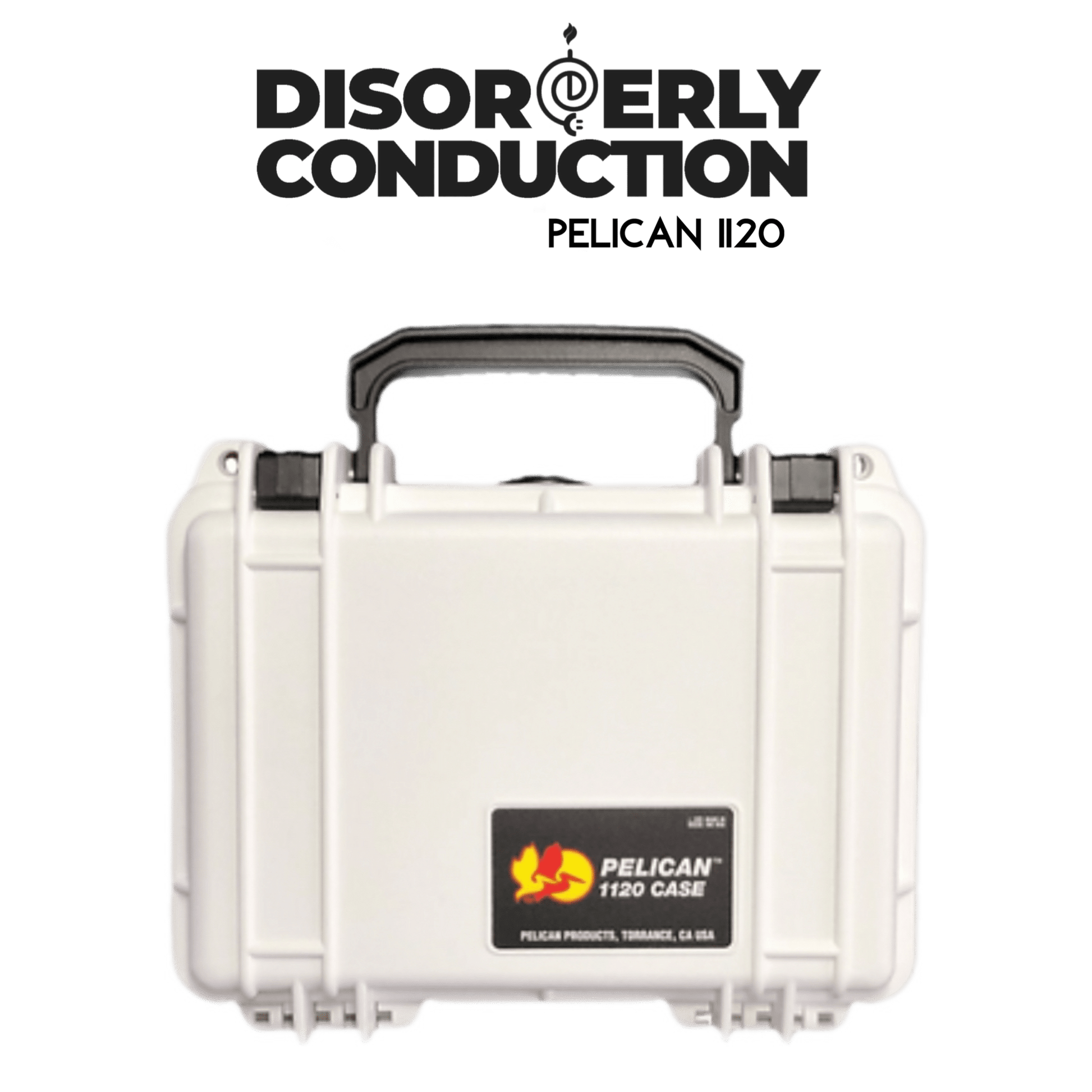 PELICAN 1120 CASE - Disorderly Conduction