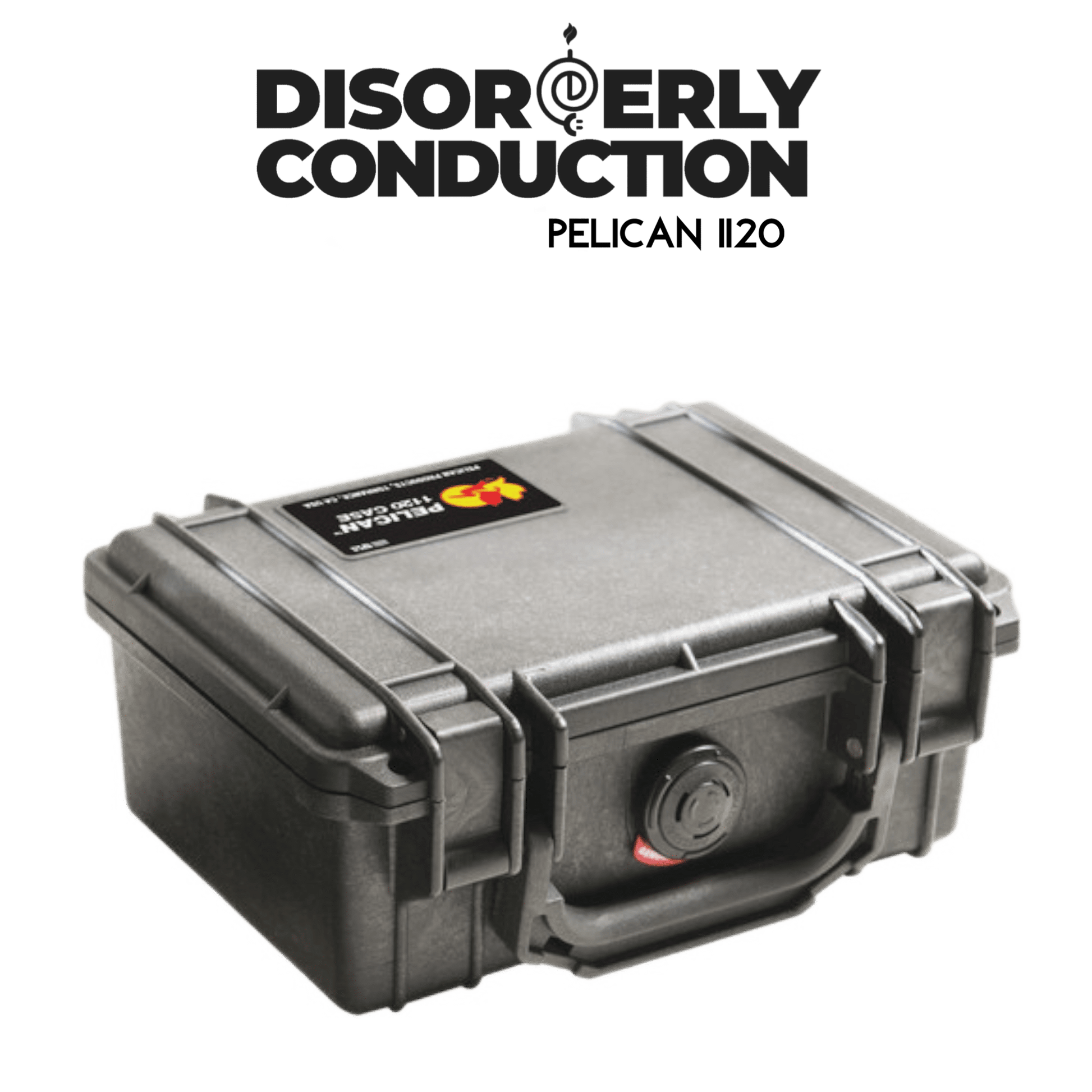 PELICAN 1120 CASE - Disorderly Conduction