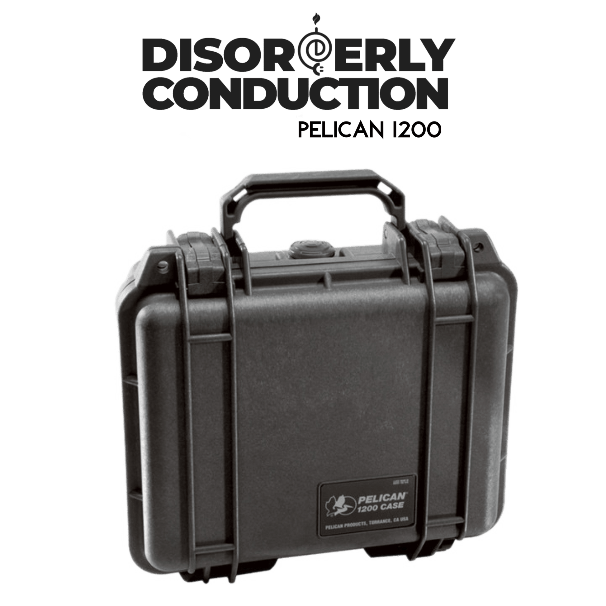 PELICAN 1200 CASE - Disorderly Conduction